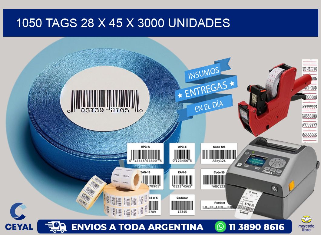 1050 TAGS 28 x 45 X 3000 UNIDADES