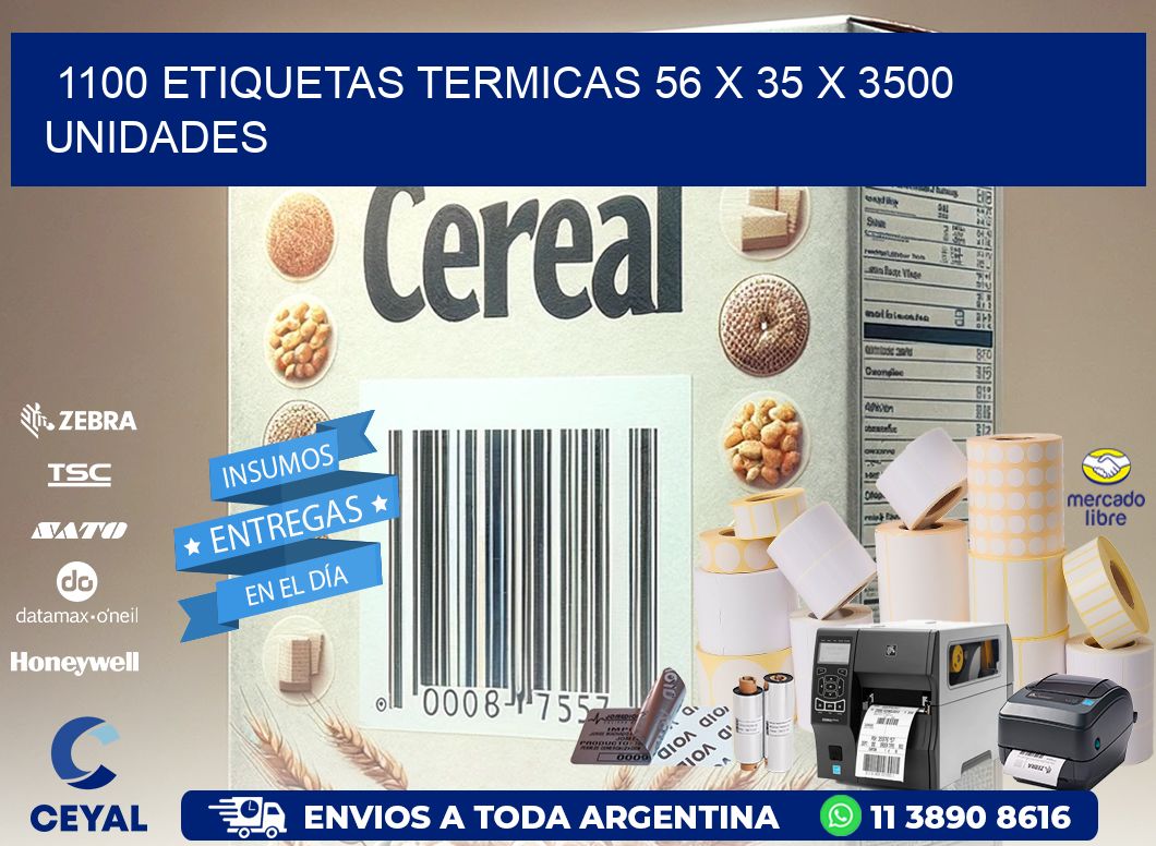 1100 ETIQUETAS TERMICAS 56 x 35 X 3500 UNIDADES