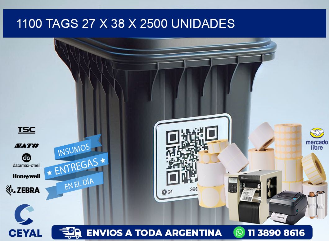 1100 TAGS 27 x 38 X 2500 UNIDADES