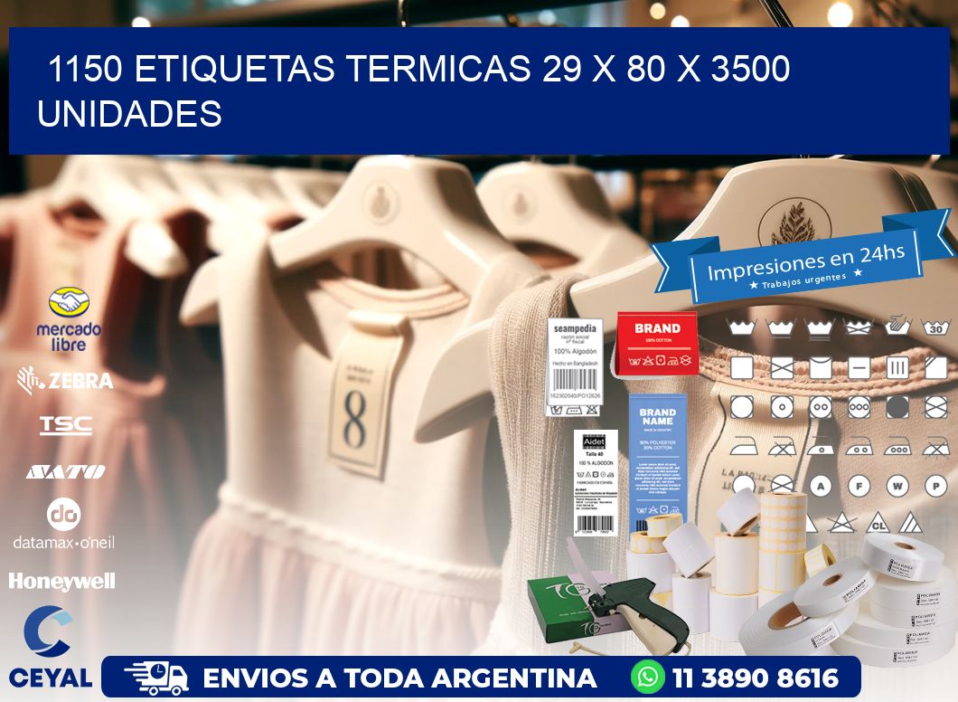 1150 ETIQUETAS TERMICAS 29 x 80 X 3500 UNIDADES