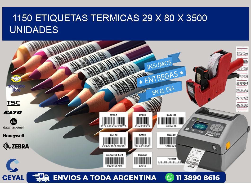 1150 ETIQUETAS TERMICAS 29 x 80 X 3500 UNIDADES