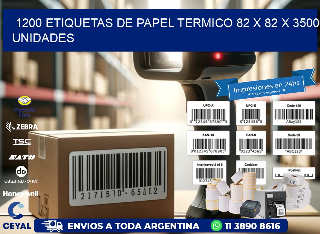 1200 ETIQUETAS DE PAPEL TERMICO 82 x 82 X 3500 UNIDADES