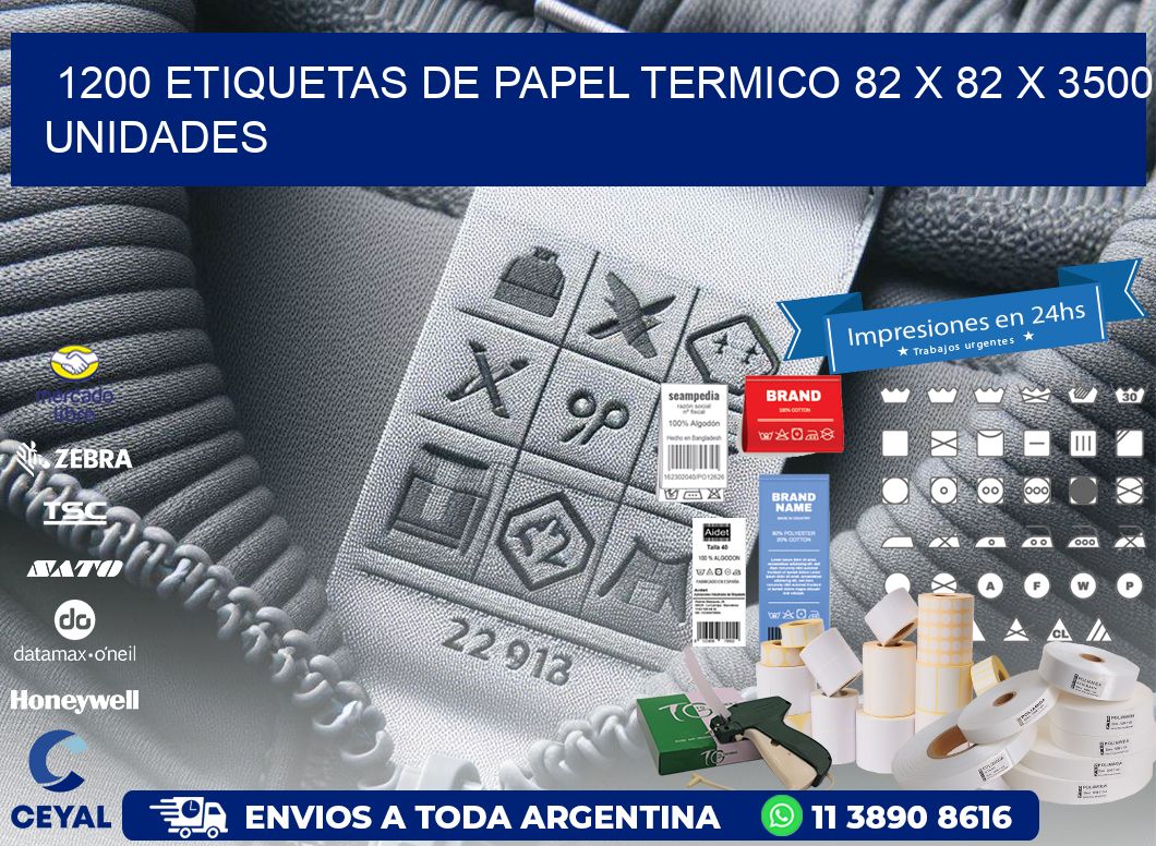 1200 ETIQUETAS DE PAPEL TERMICO 82 x 82 X 3500 UNIDADES