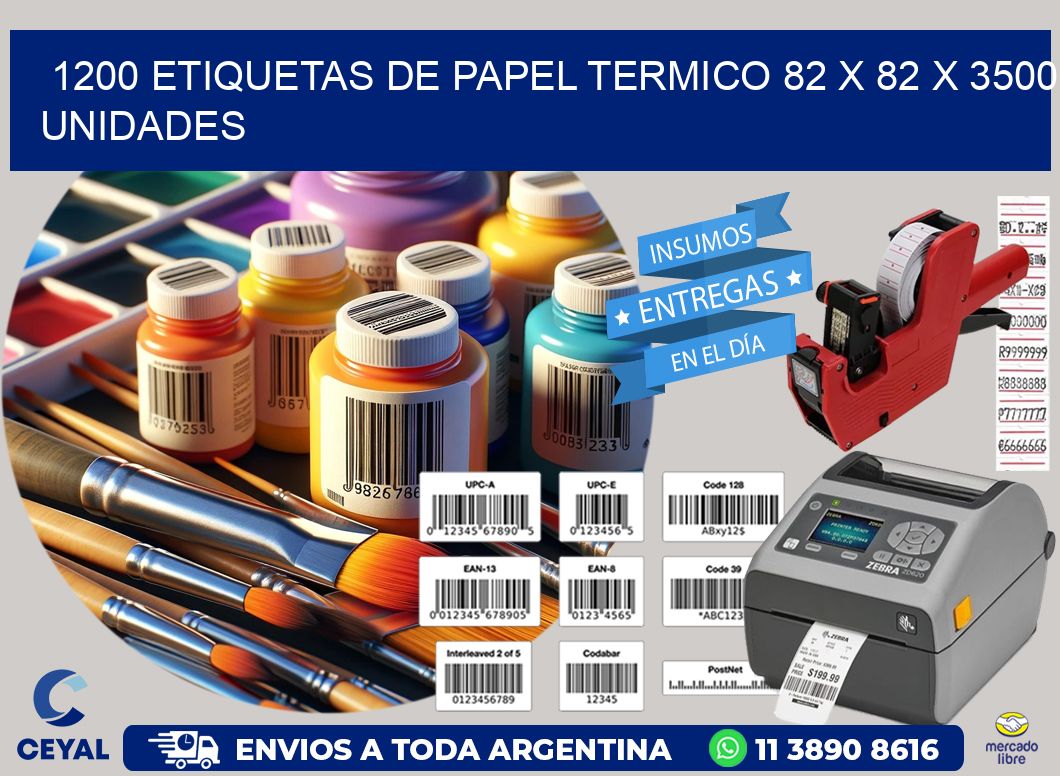 1200 ETIQUETAS DE PAPEL TERMICO 82 x 82 X 3500 UNIDADES