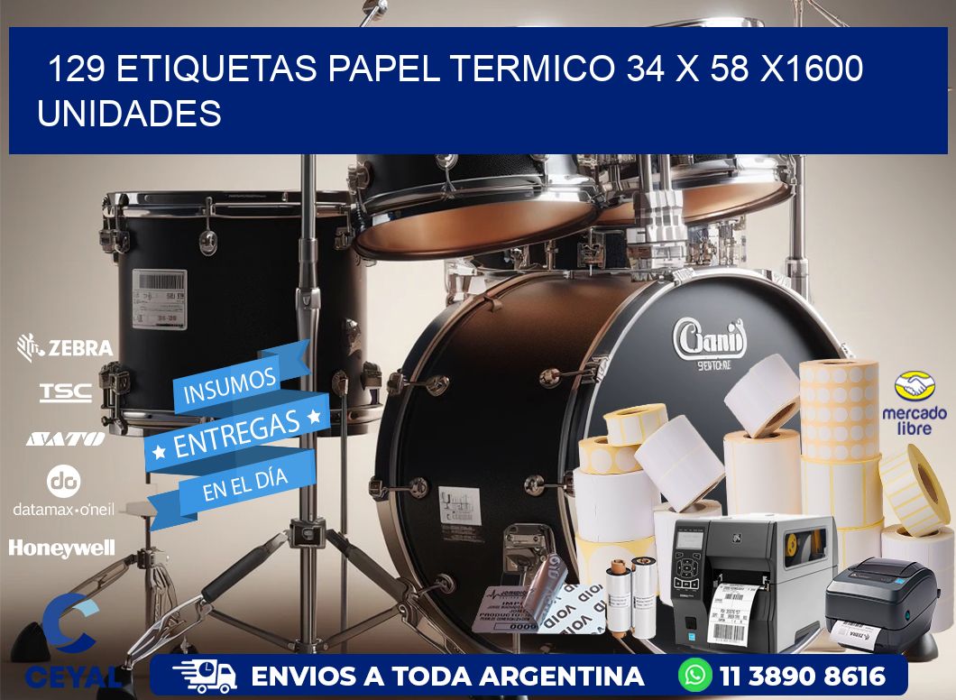 129 ETIQUETAS PAPEL TERMICO 34 x 58 X1600 UNIDADES