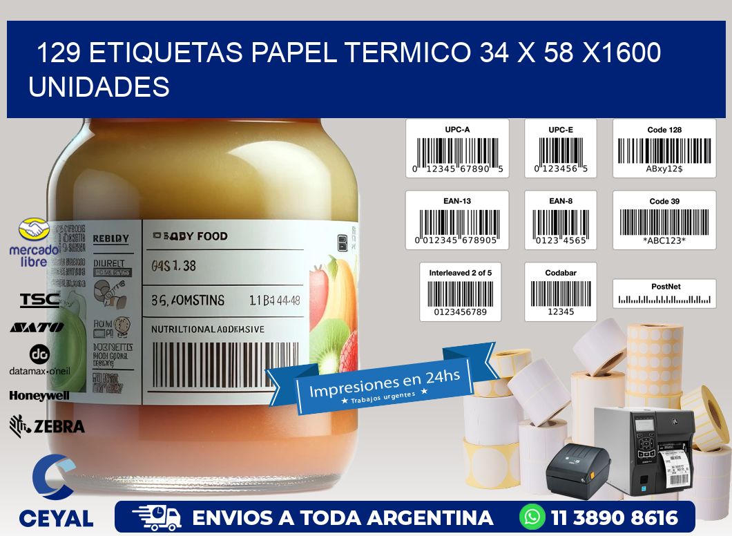 129 ETIQUETAS PAPEL TERMICO 34 x 58 X1600 UNIDADES