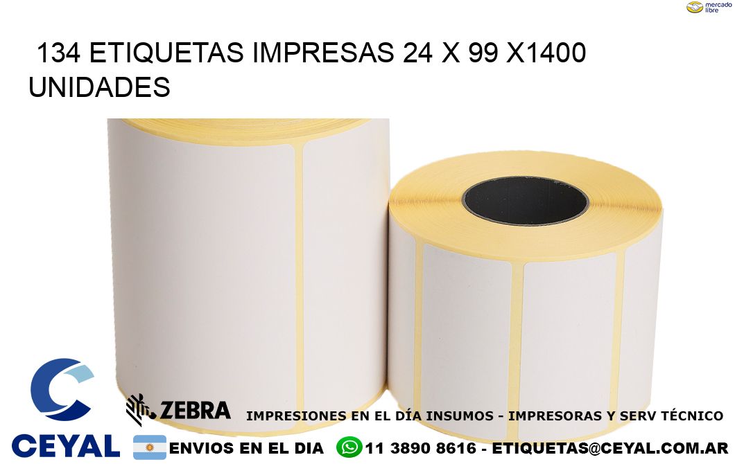 134 ETIQUETAS IMPRESAS 24 x 99 X1400 UNIDADES