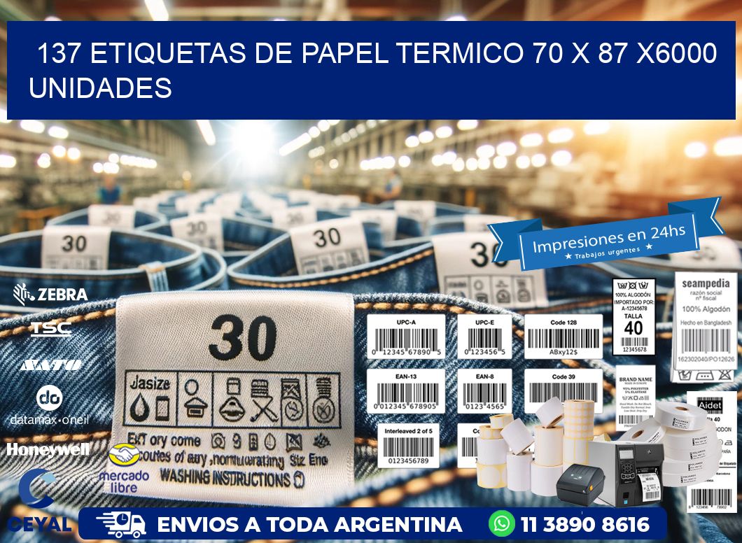 137 ETIQUETAS DE PAPEL TERMICO 70 x 87 X6000 UNIDADES