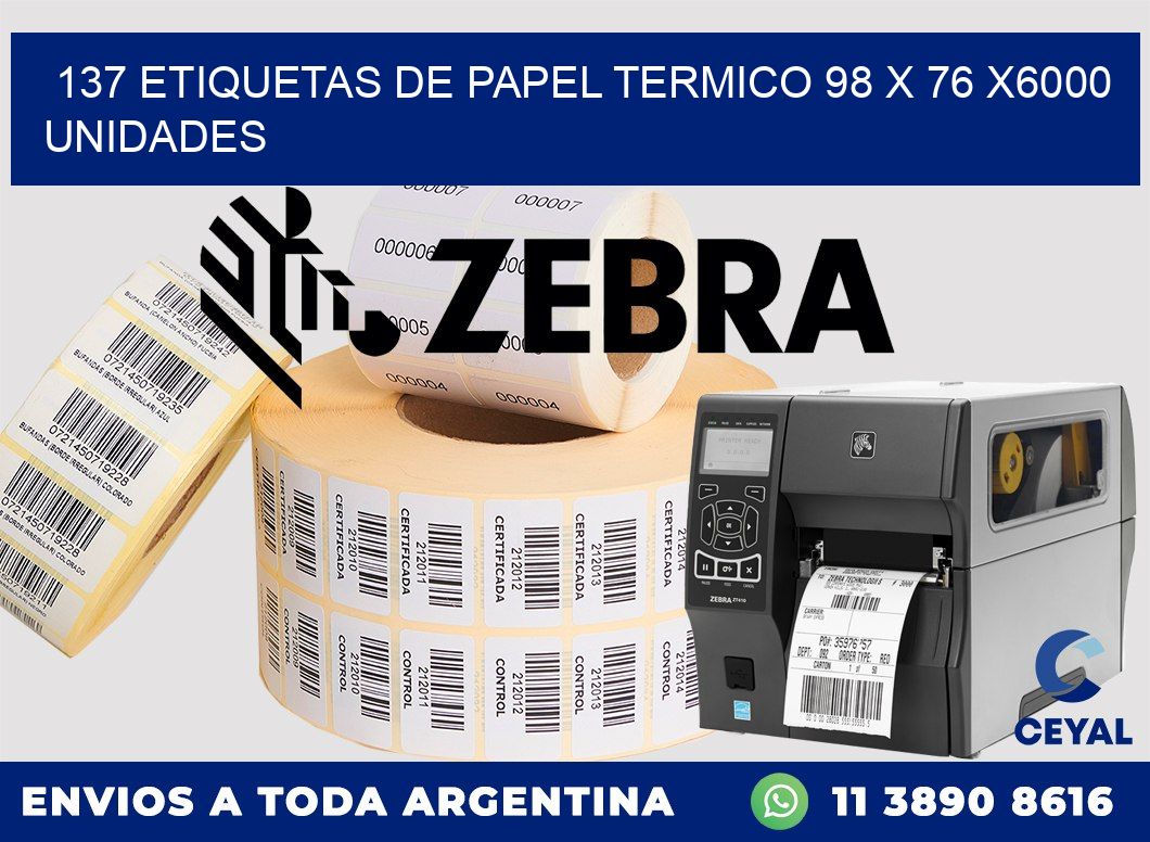 137 ETIQUETAS DE PAPEL TERMICO 98 x 76 X6000 UNIDADES