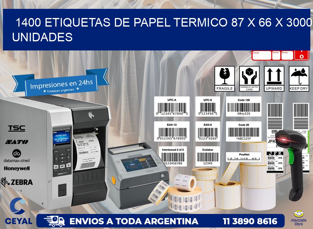 1400 ETIQUETAS DE PAPEL TERMICO 87 x 66 X 3000 UNIDADES