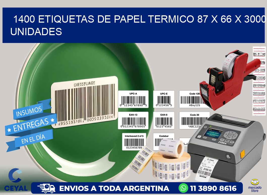 1400 ETIQUETAS DE PAPEL TERMICO 87 x 66 X 3000 UNIDADES