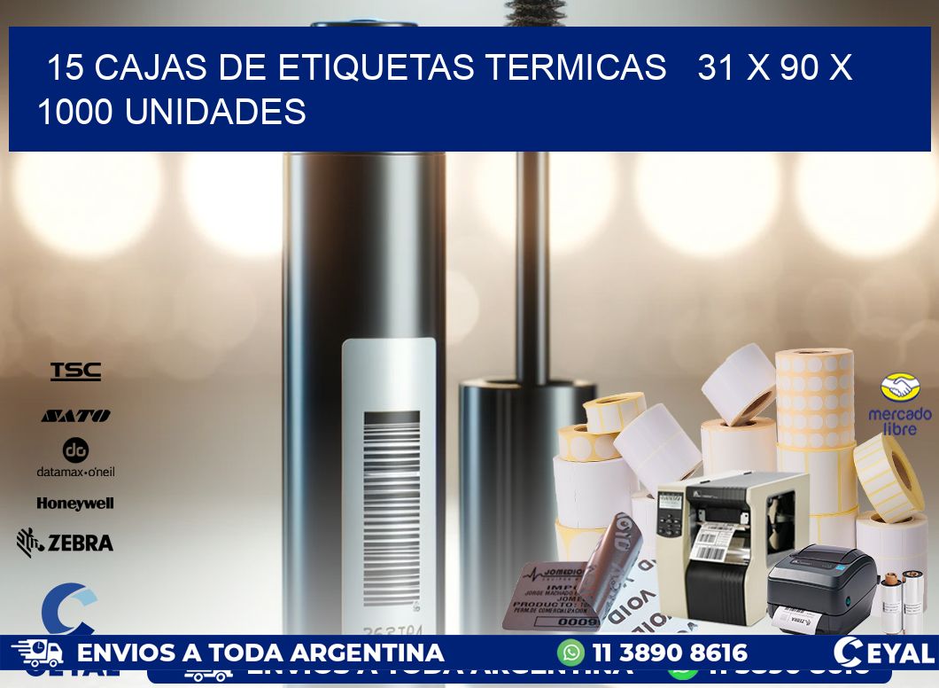 15 CAJAS DE ETIQUETAS TERMICAS   31 x 90 X 1000 UNIDADES