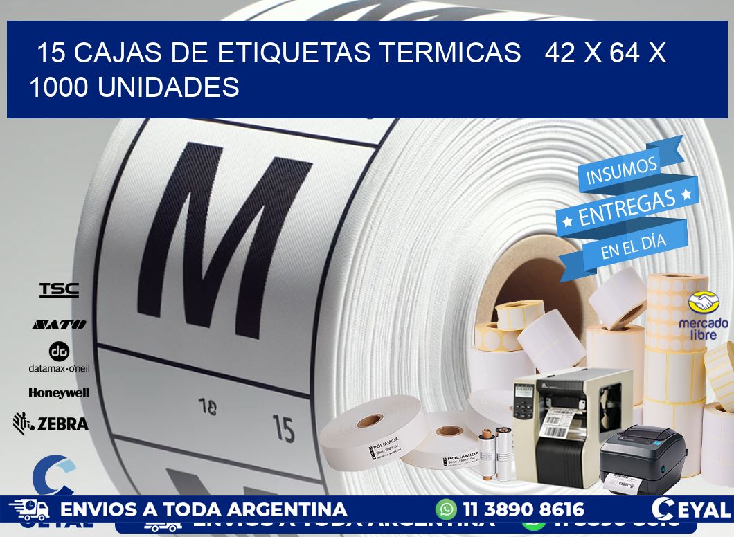 15 CAJAS DE ETIQUETAS TERMICAS   42 x 64 X 1000 UNIDADES