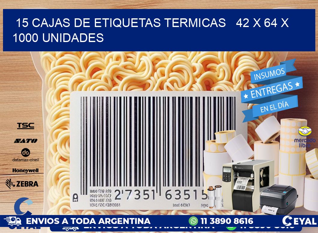 15 CAJAS DE ETIQUETAS TERMICAS   42 x 64 X 1000 UNIDADES