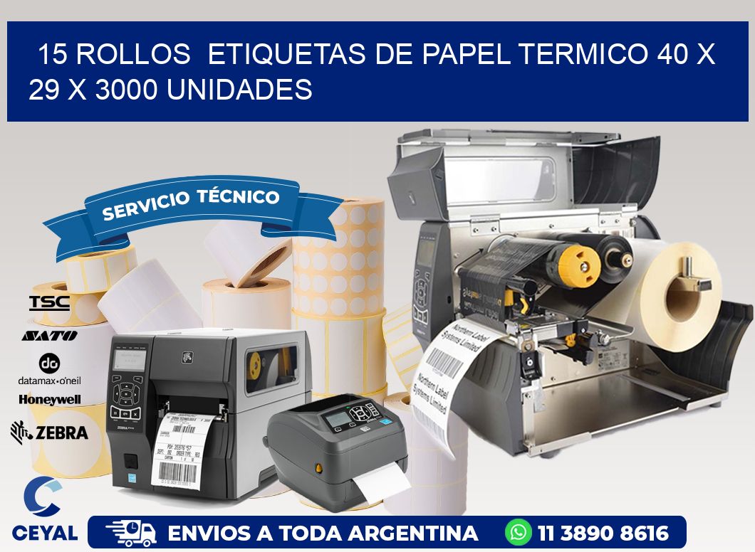 15 ROLLOS  ETIQUETAS DE PAPEL TERMICO 40 x 29 X 3000 UNIDADES