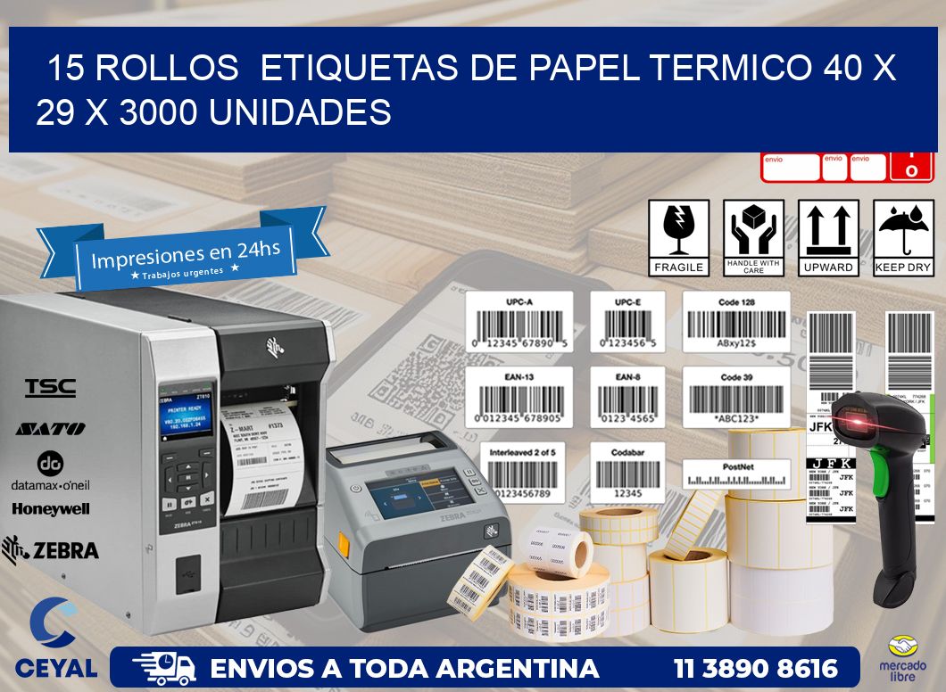 15 ROLLOS  ETIQUETAS DE PAPEL TERMICO 40 x 29 X 3000 UNIDADES