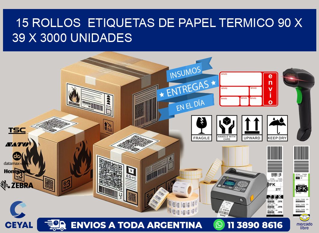 15 ROLLOS  ETIQUETAS DE PAPEL TERMICO 90 x 39 X 3000 UNIDADES