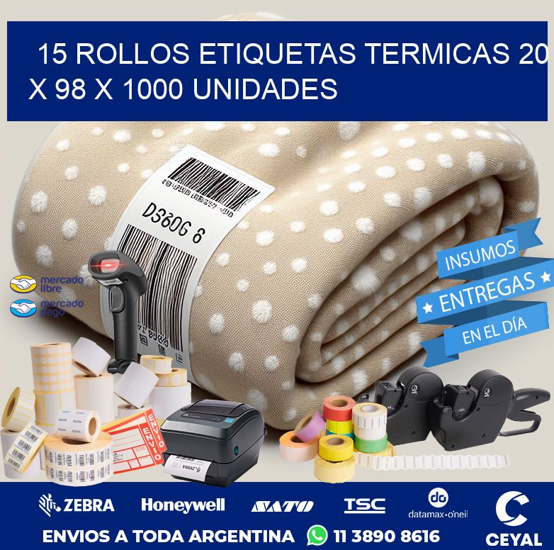 15 ROLLOS ETIQUETAS TERMICAS 20 x 98 X 1000 UNIDADES