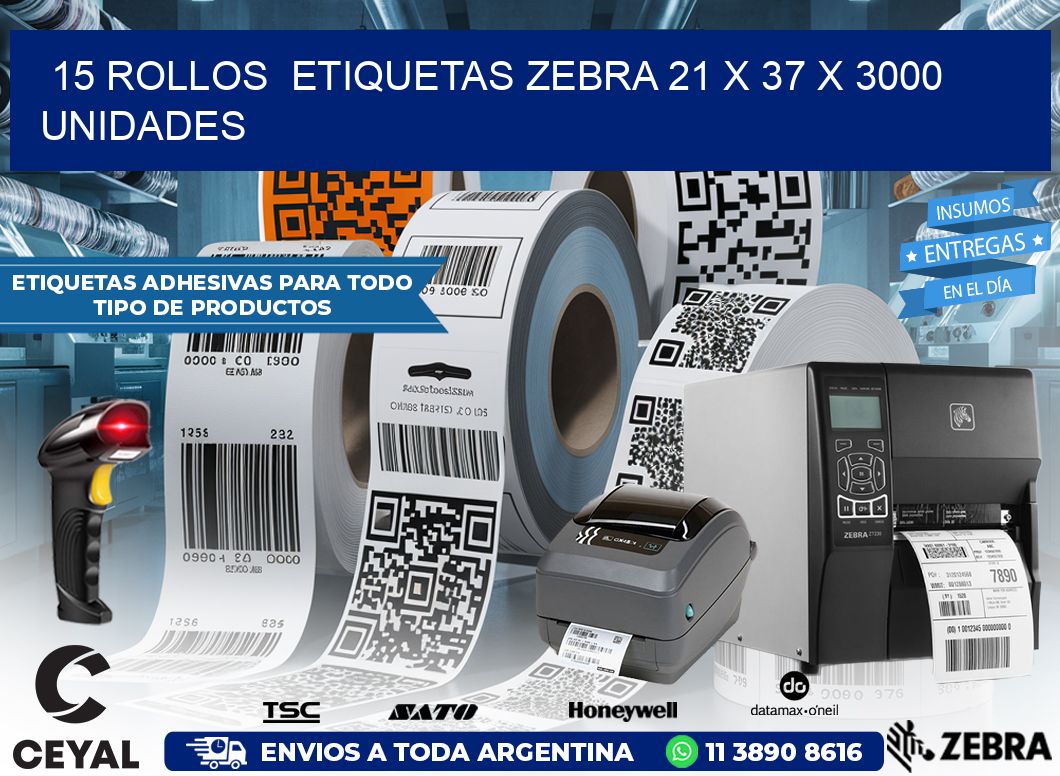 15 ROLLOS  ETIQUETAS ZEBRA 21 x 37 X 3000 UNIDADES