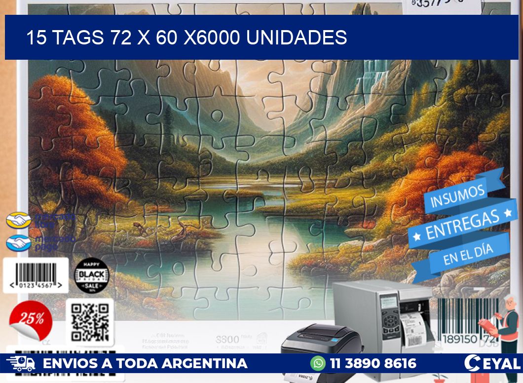 15 TAGS 72 x 60 X6000 UNIDADES