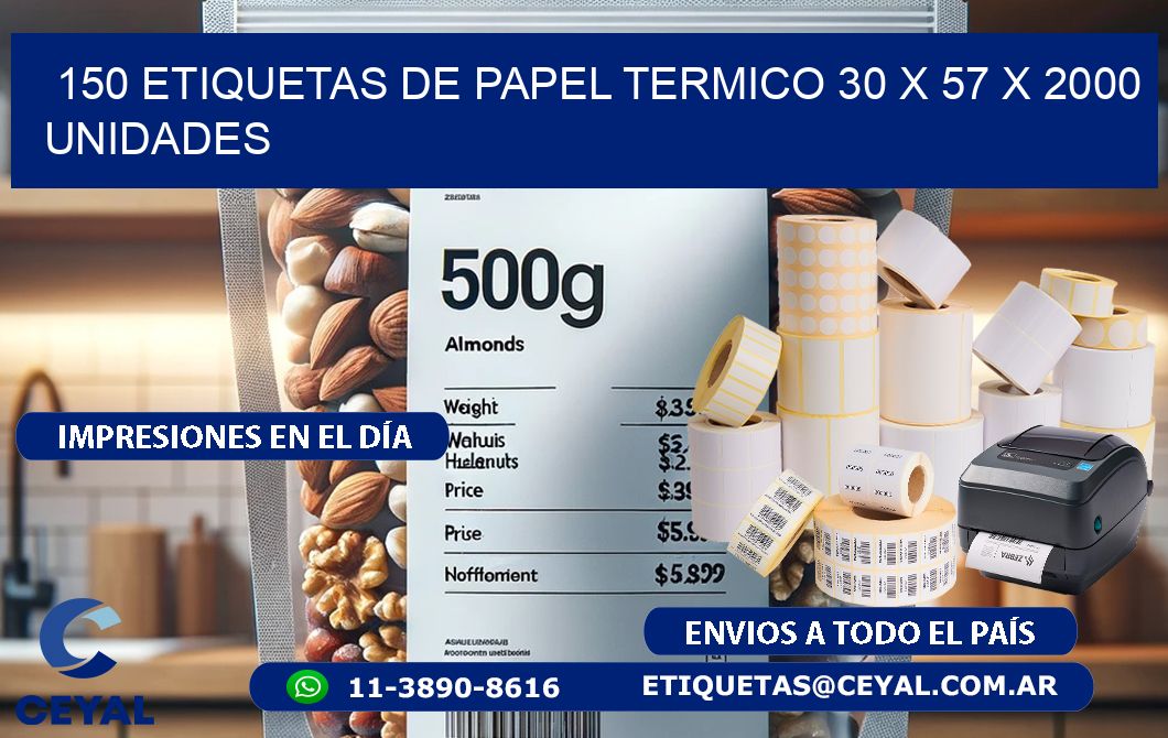 150 ETIQUETAS DE PAPEL TERMICO 30 x 57 X 2000 UNIDADES