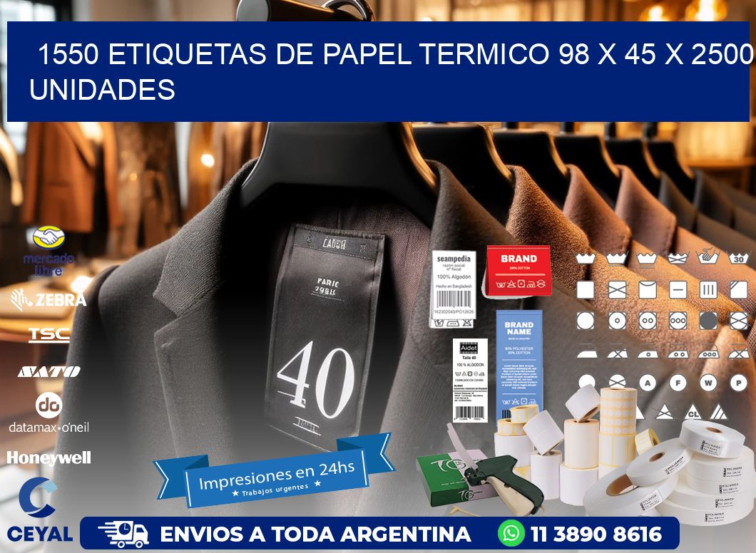 1550 ETIQUETAS DE PAPEL TERMICO 98 x 45 X 2500 UNIDADES