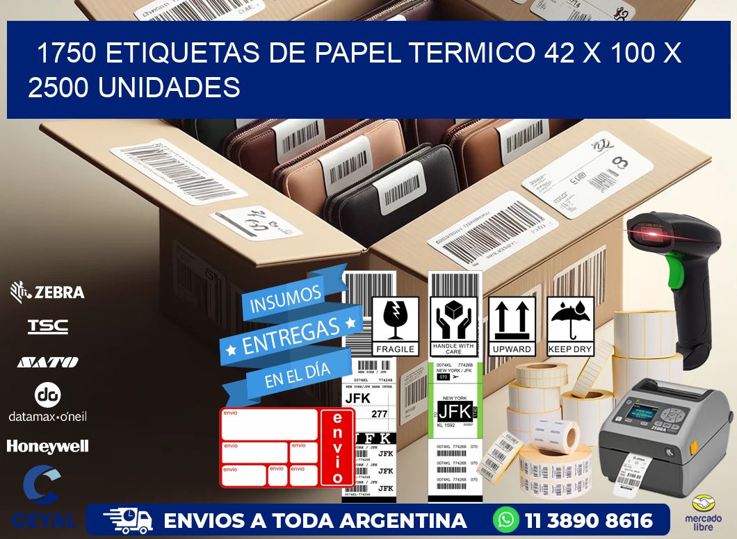 1750 ETIQUETAS DE PAPEL TERMICO 42 x 100 X 2500 UNIDADES