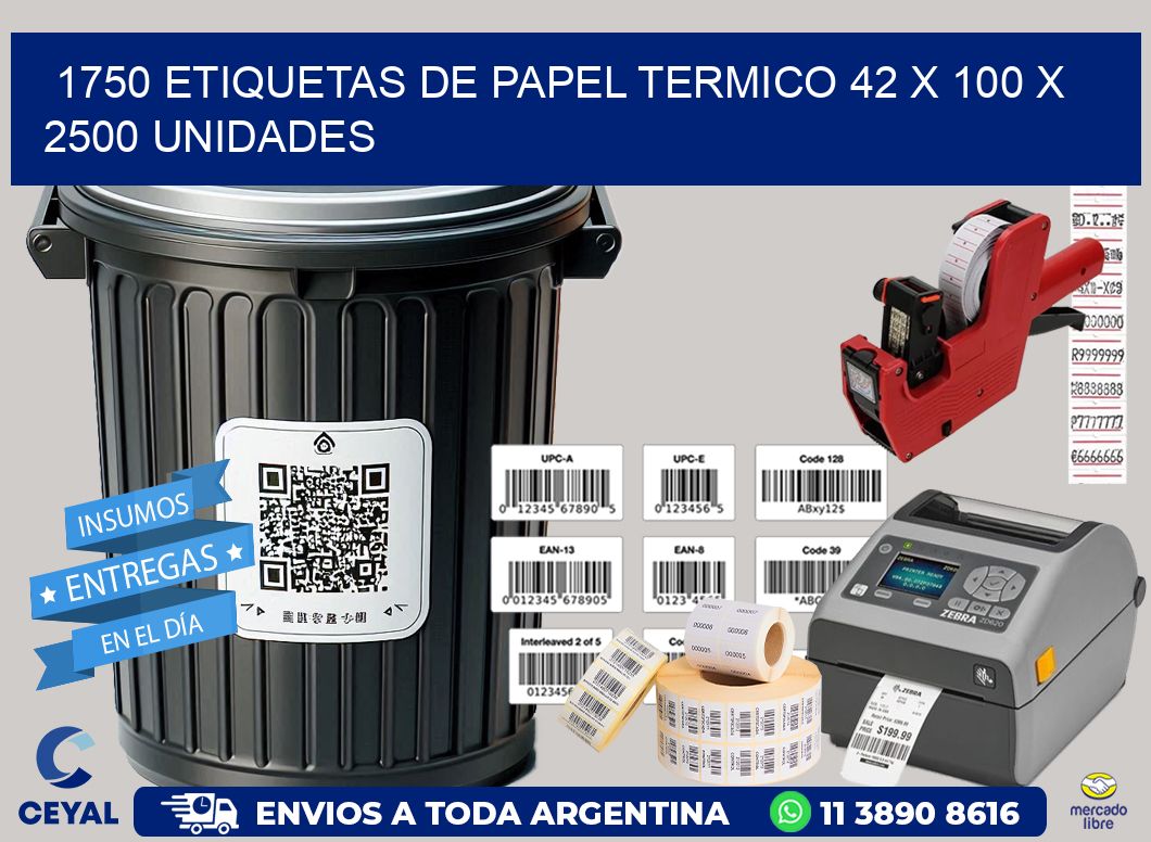 1750 ETIQUETAS DE PAPEL TERMICO 42 x 100 X 2500 UNIDADES