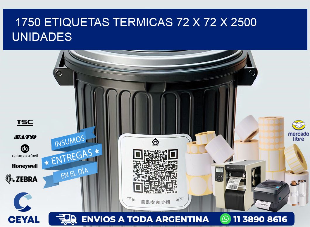 1750 ETIQUETAS TERMICAS 72 x 72 X 2500 UNIDADES