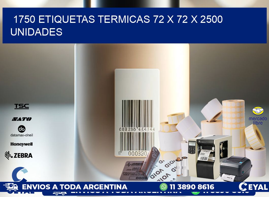 1750 ETIQUETAS TERMICAS 72 x 72 X 2500 UNIDADES