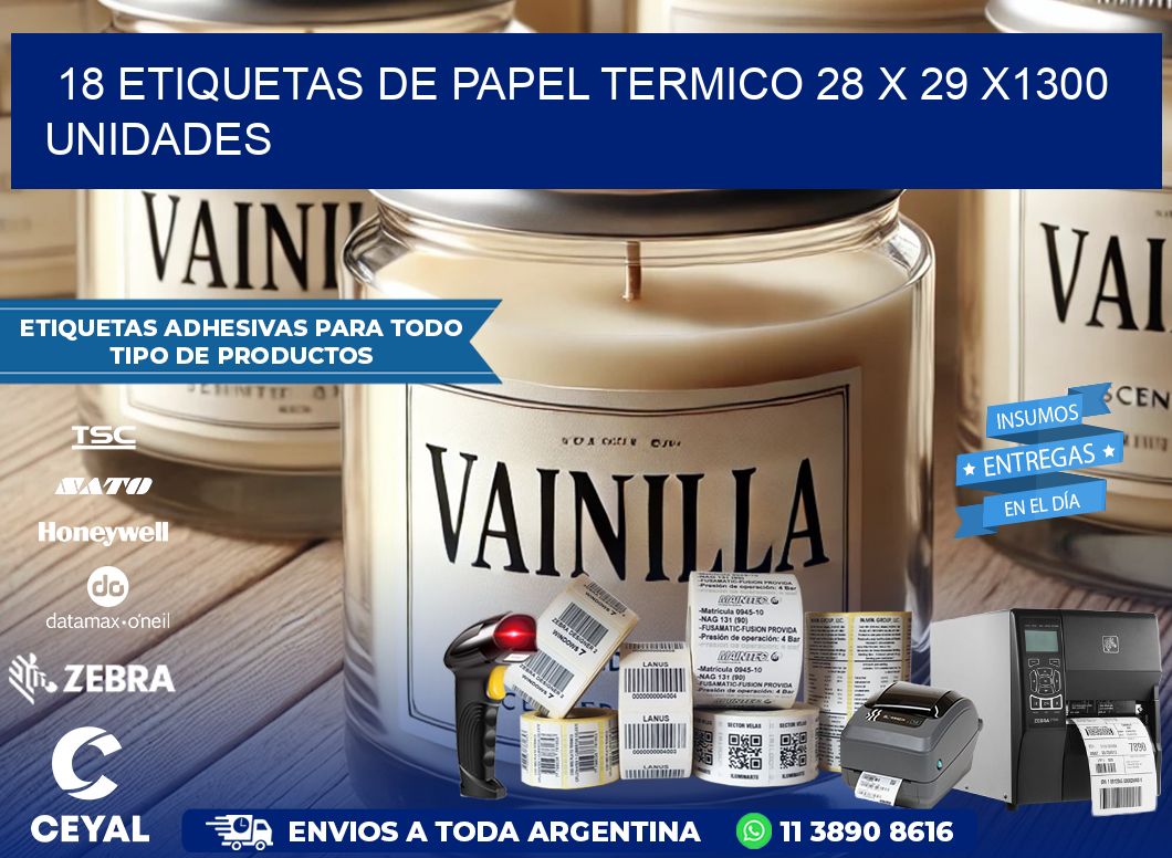 18 ETIQUETAS DE PAPEL TERMICO 28 x 29 X1300 UNIDADES