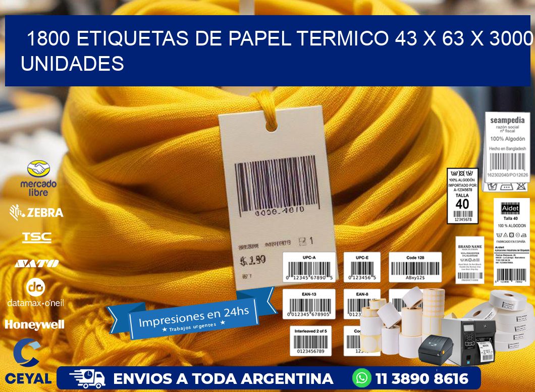 1800 ETIQUETAS DE PAPEL TERMICO 43 x 63 X 3000 UNIDADES