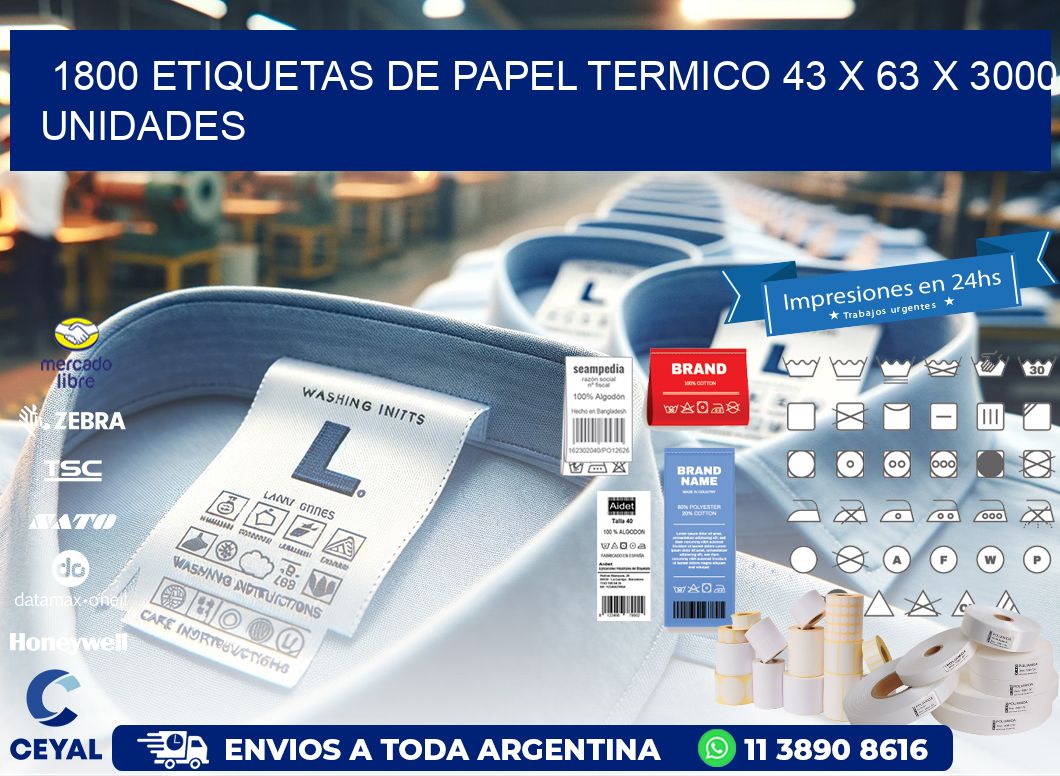 1800 ETIQUETAS DE PAPEL TERMICO 43 x 63 X 3000 UNIDADES