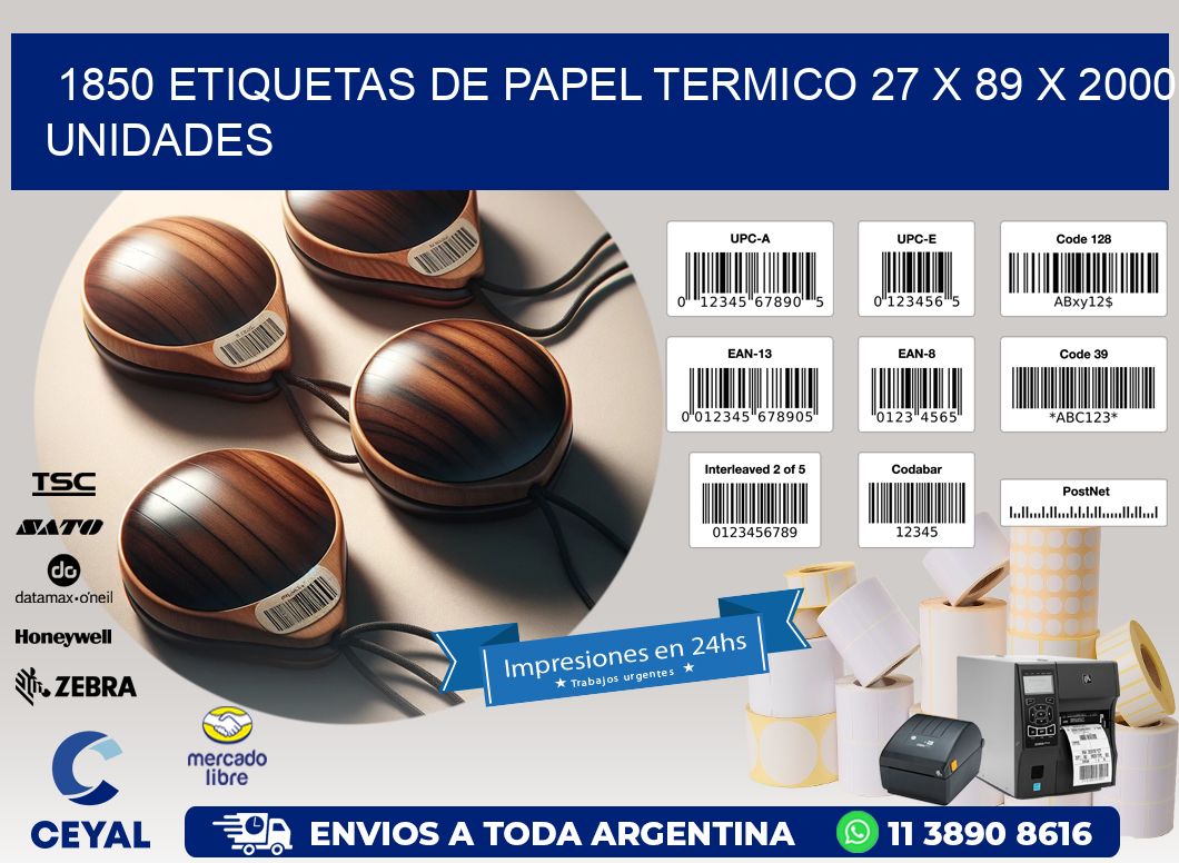 1850 ETIQUETAS DE PAPEL TERMICO 27 x 89 X 2000 UNIDADES