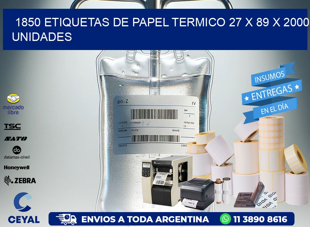 1850 ETIQUETAS DE PAPEL TERMICO 27 x 89 X 2000 UNIDADES