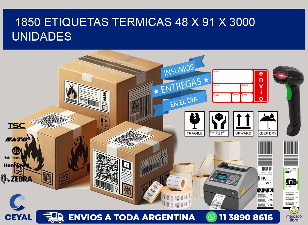 1850 ETIQUETAS TERMICAS 48 x 91 X 3000 UNIDADES