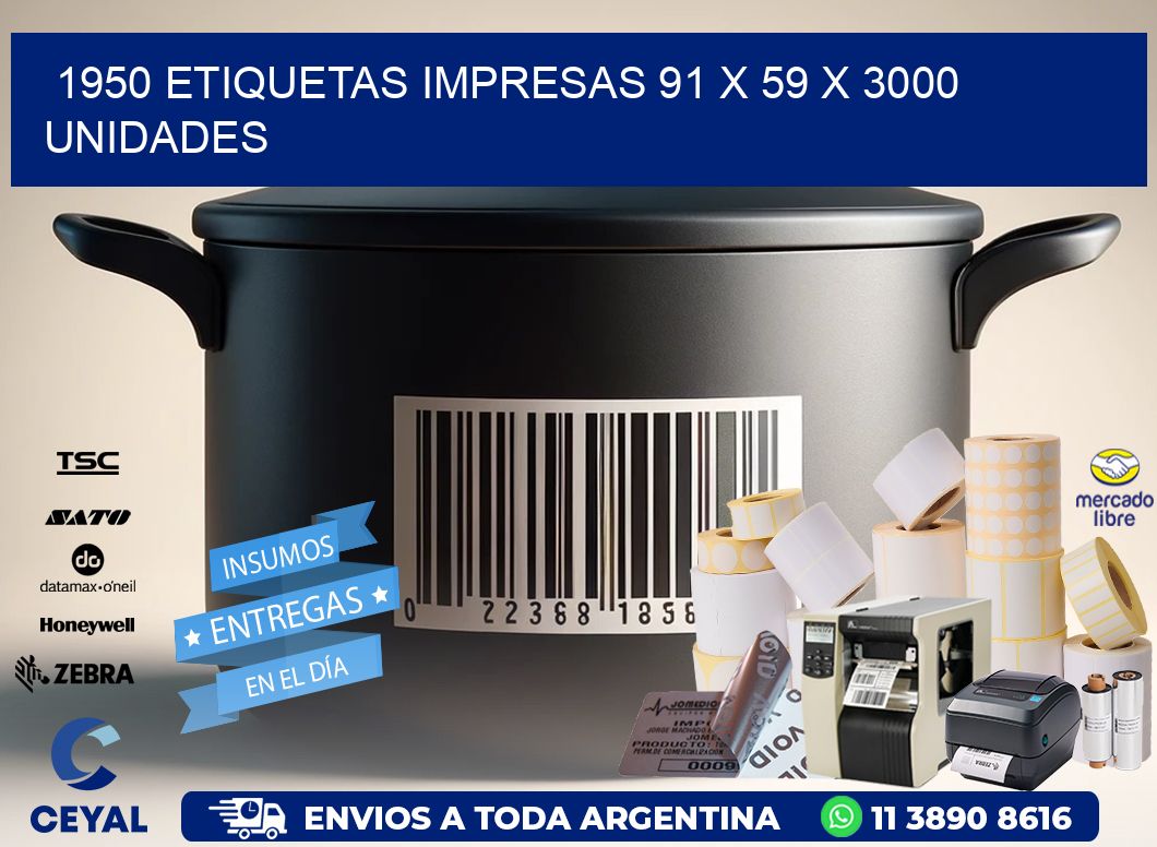 1950 ETIQUETAS IMPRESAS 91 x 59 X 3000 UNIDADES