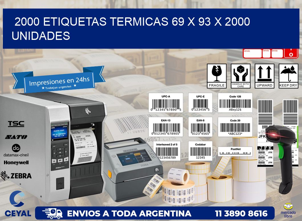 2000 ETIQUETAS TERMICAS 69 x 93 X 2000 UNIDADES