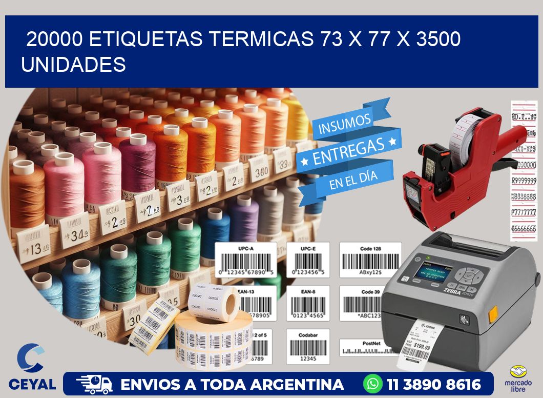 20000 ETIQUETAS TERMICAS 73 x 77 X 3500 UNIDADES