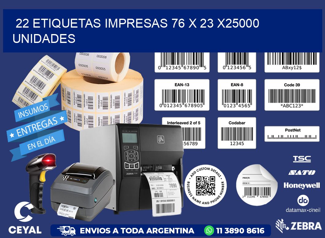 22 ETIQUETAS IMPRESAS 76 x 23 X25000 UNIDADES