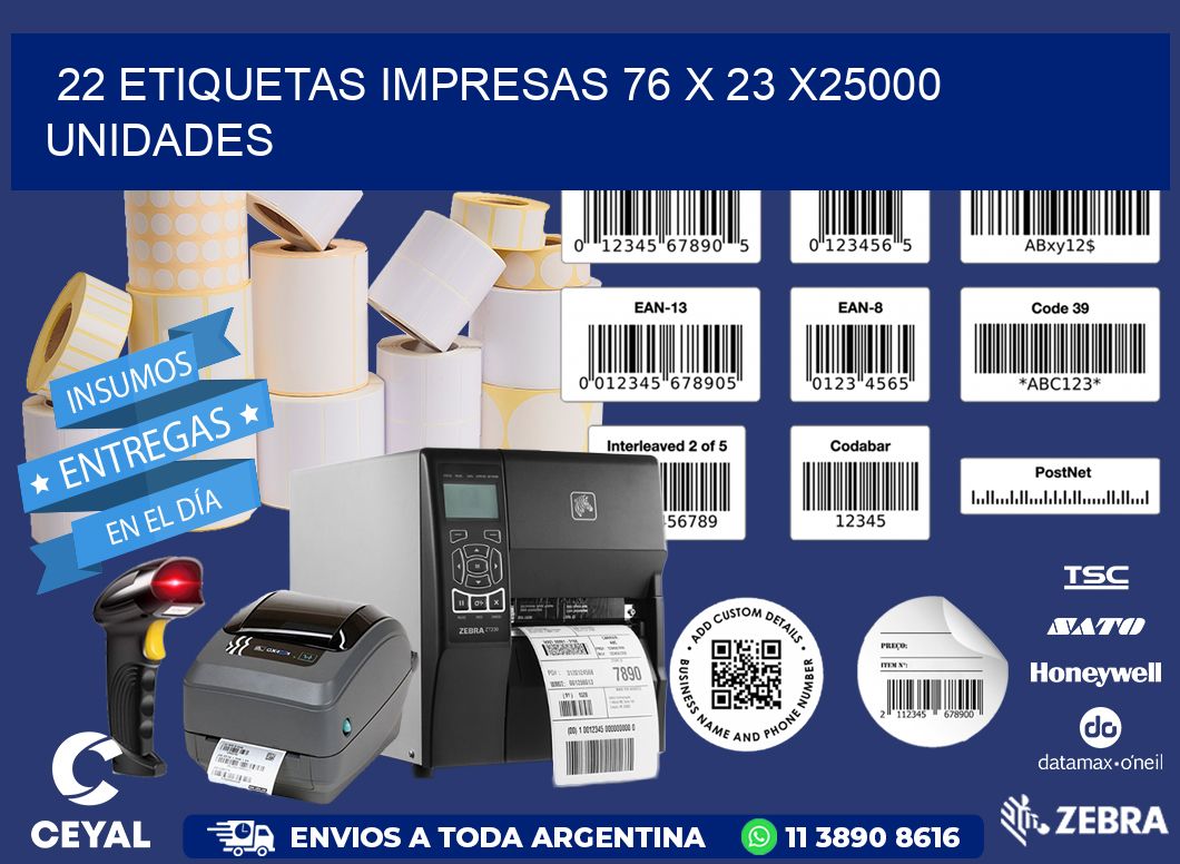 22 ETIQUETAS IMPRESAS 76 x 23 X25000 UNIDADES