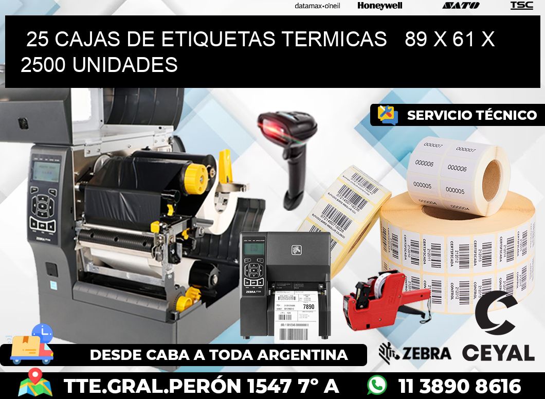 25 CAJAS DE ETIQUETAS TERMICAS   89 x 61 X 2500 UNIDADES