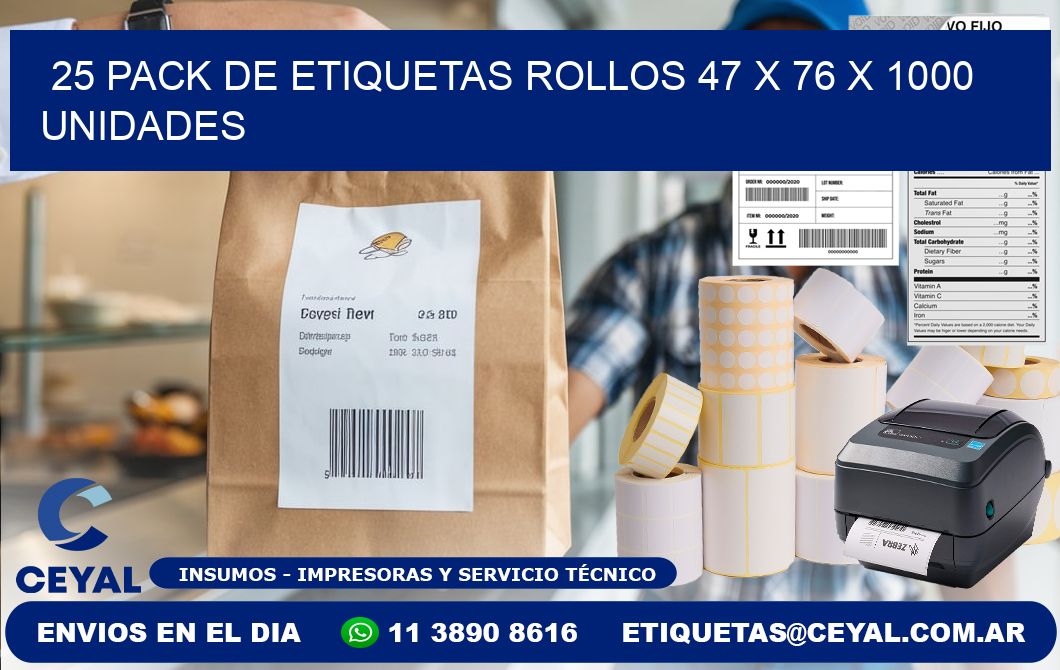 25 PACK DE ETIQUETAS ROLLOS 47 x 76 X 1000 UNIDADES