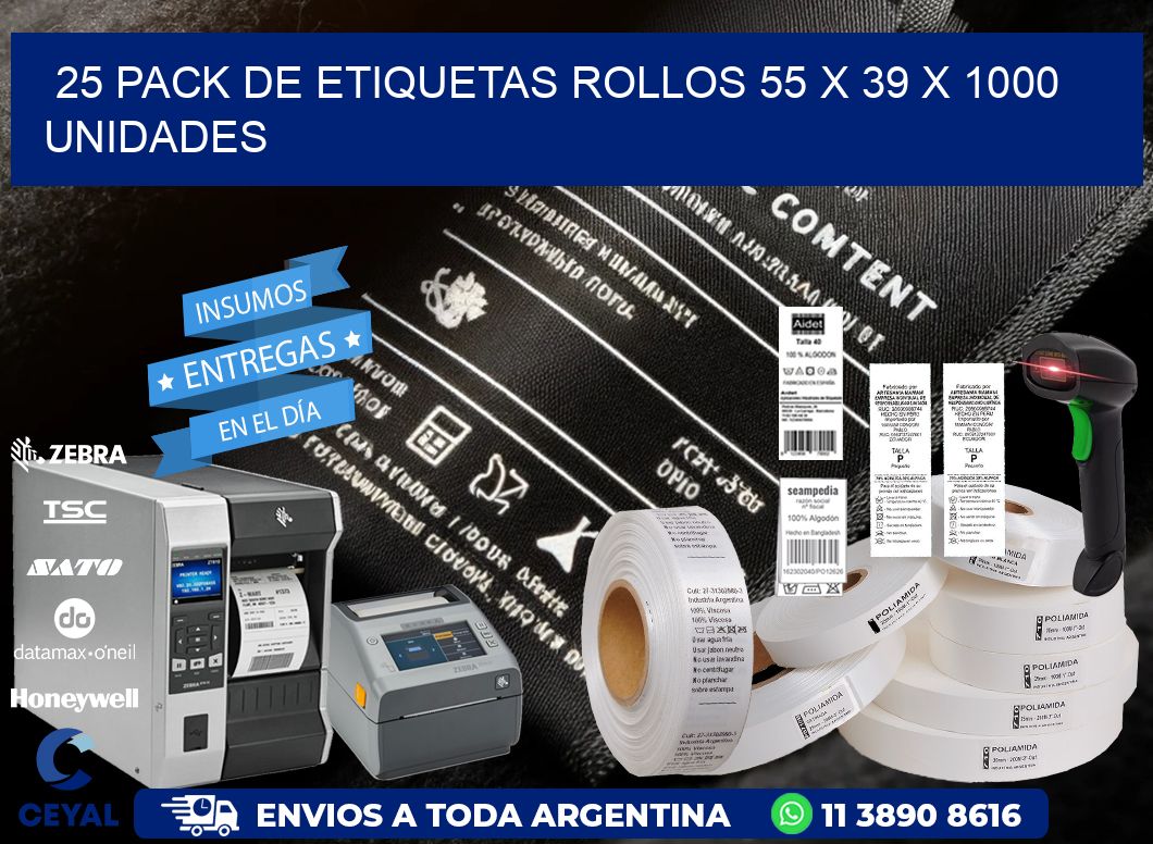 25 PACK DE ETIQUETAS ROLLOS 55 x 39 X 1000 UNIDADES