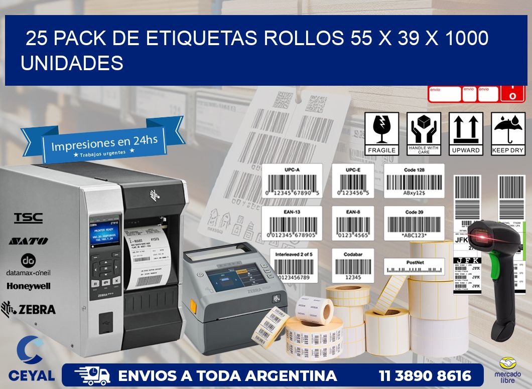 25 PACK DE ETIQUETAS ROLLOS 55 x 39 X 1000 UNIDADES