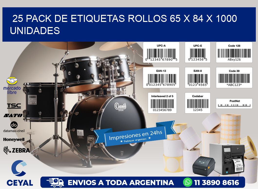 25 PACK DE ETIQUETAS ROLLOS 65 x 84 X 1000 UNIDADES