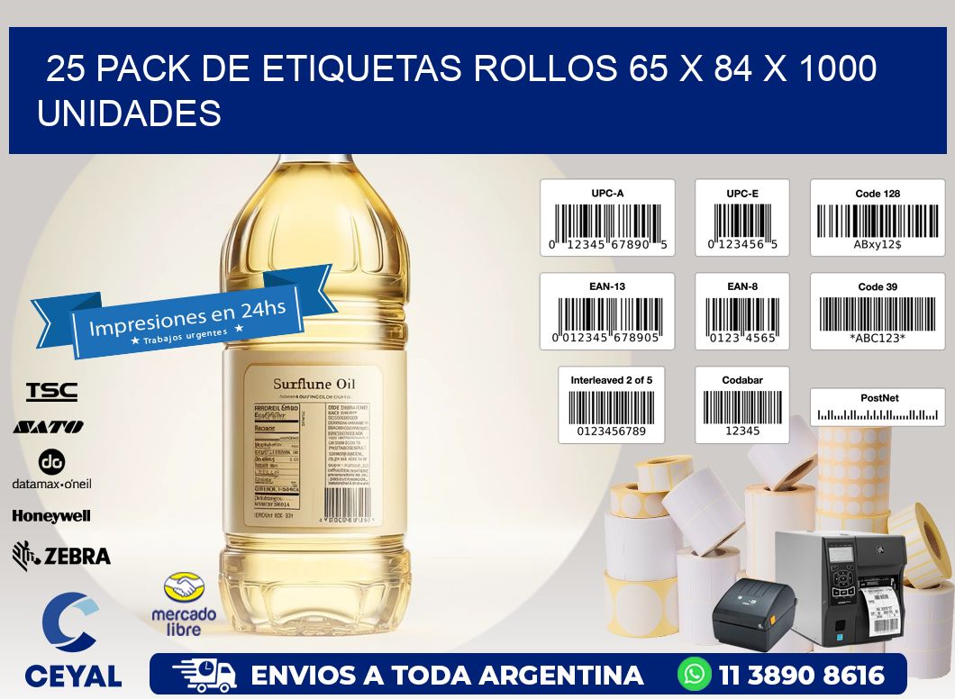 25 PACK DE ETIQUETAS ROLLOS 65 x 84 X 1000 UNIDADES