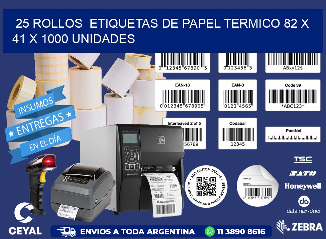 25 ROLLOS  ETIQUETAS DE PAPEL TERMICO 82 x 41 X 1000 UNIDADES