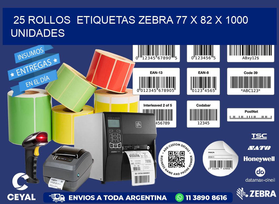 25 ROLLOS  ETIQUETAS ZEBRA 77 x 82 X 1000 UNIDADES