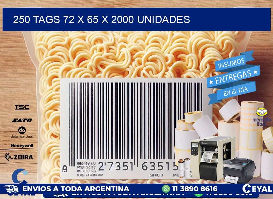 250 TAGS 72 x 65 X 2000 UNIDADES